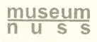 <?=Museum Nuss?>